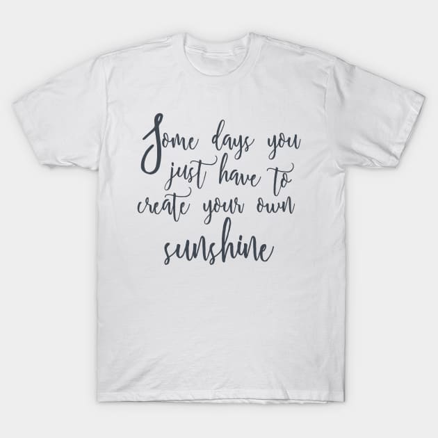 Create Sunshine T-Shirt by Blikk